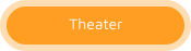 Theater